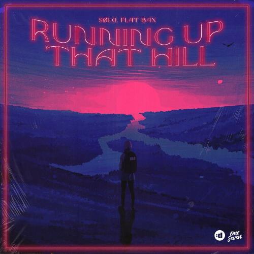 Sølo & Flat Bax - Running up That Hill
