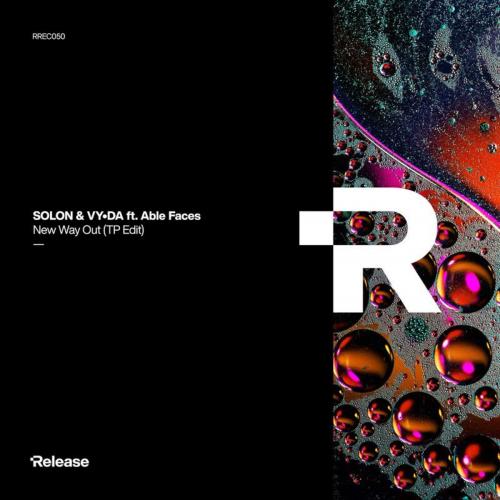 Solon & VY•DA feat. Able Faces - New Way Out (TP Edit)