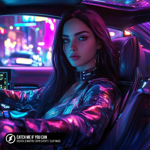 Solven, B Martin & Capri Everitt - Catch Me If You Can