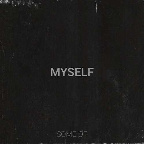 Some Of - Myself (Extended Mix)