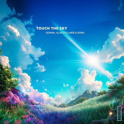Somna, Alan Fullmer & RUNN - Touch The Sky