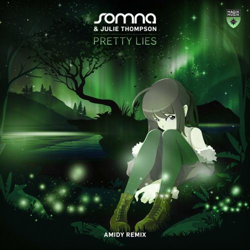 Somna feat. Julie Thompson - Pretty Lies (Amidy Remix)