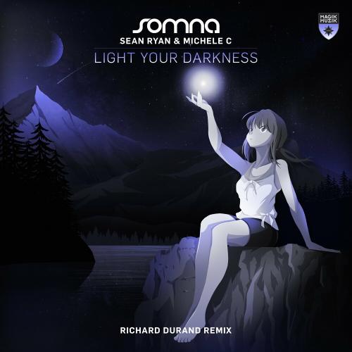 Somna, Seán Ryan & Michele C. - Light Your Darkness (Richard Durand Remix)