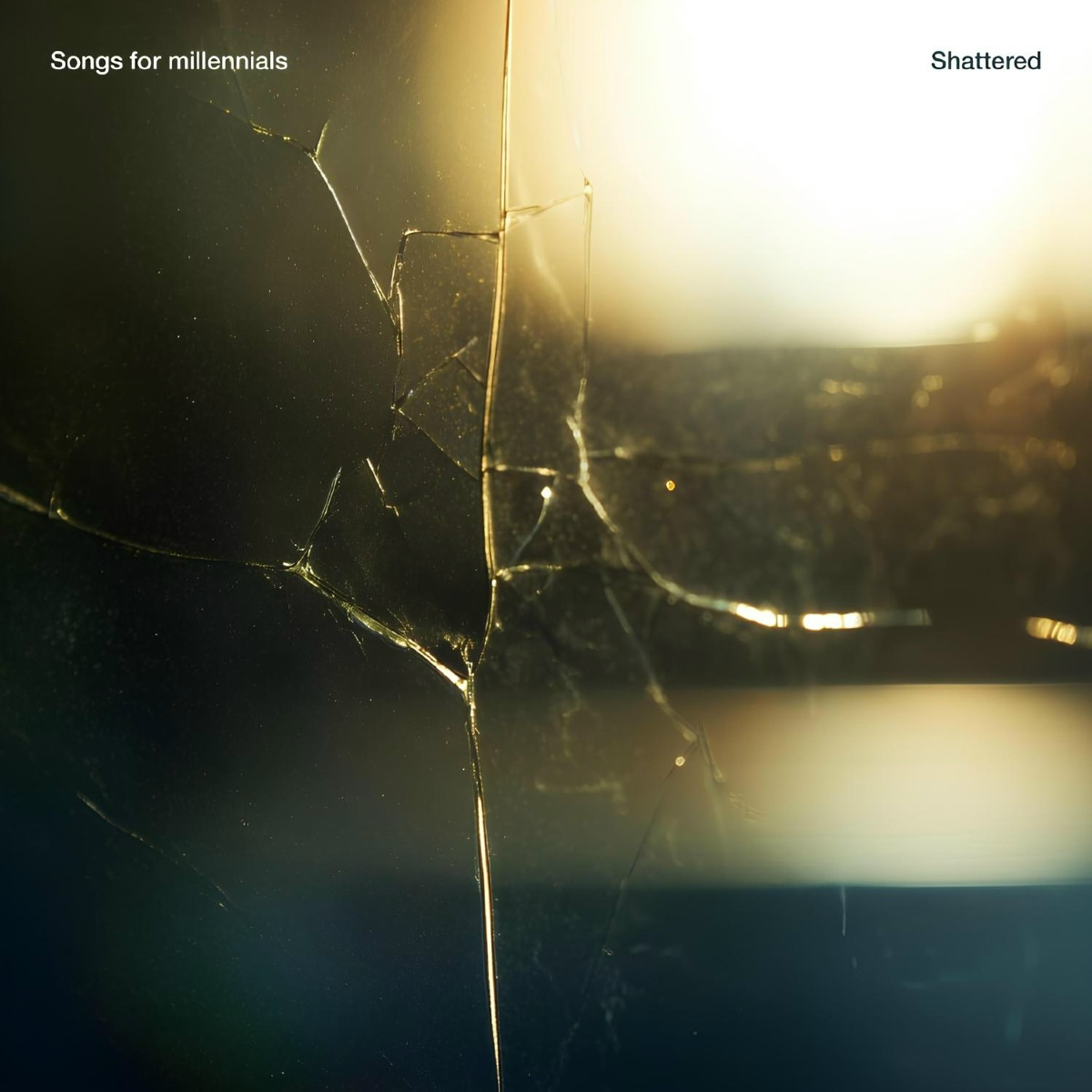 Shattered - Songs for millennials