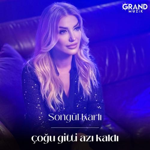Çoğu Gitti Azı Kaldı - Songül Karlı