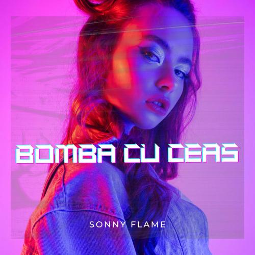 Bomba Cu Ceas - Sonny Flame