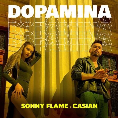 Sonny Flame feat. Casian - Dopamina
