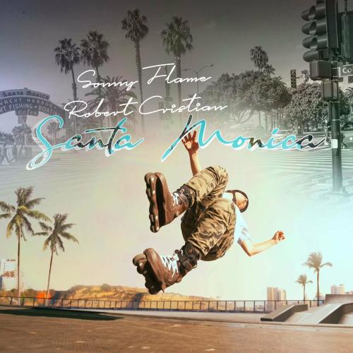 Santa Monica - Sonny Flame feat. Robert Cristian