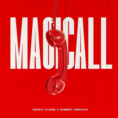 Magicall - Sonny Flame & Robert Cristian