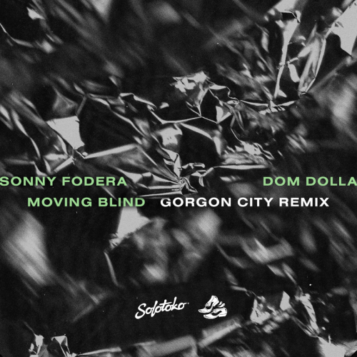 Sonny Fodera & Dom Dolla - Moving Blind (Gorgon City Remix)