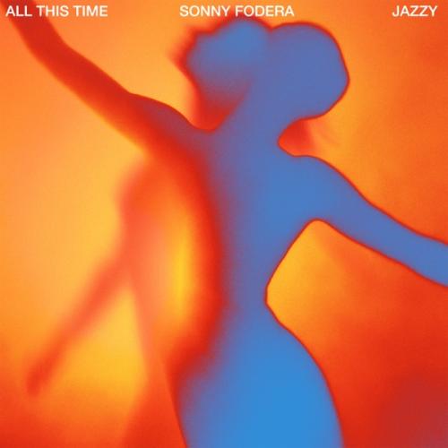 Sonny Fodera & Jazzy - All This Time (Trace Remix)