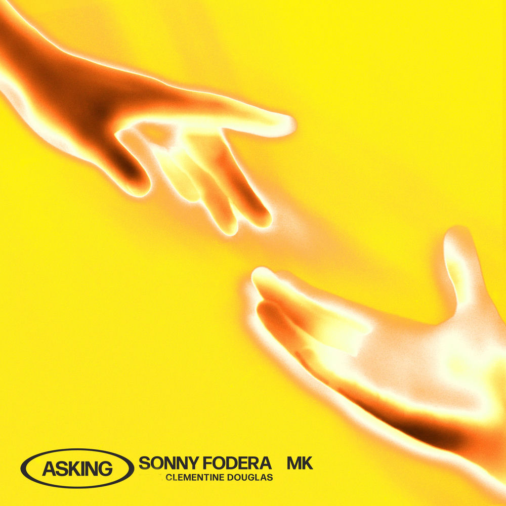 Sonny Fodera, MK & Clementine Douglas - Asking