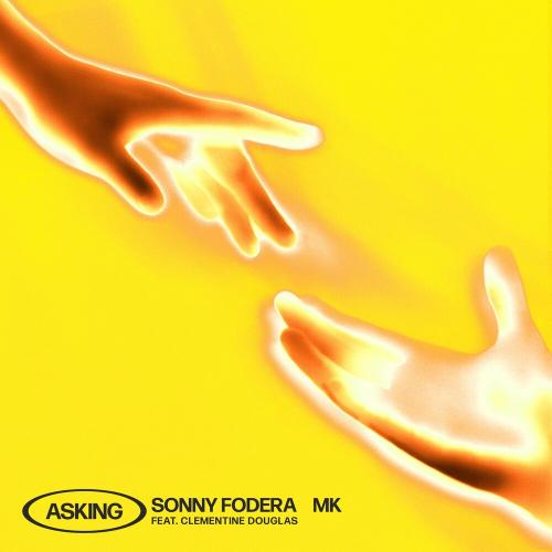 Sonny Fodera & Mk feat. Clementine Douglas - Asking