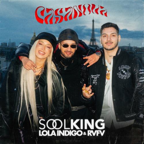 Soolking feat. Lola Indigo & RVFV - Casanova