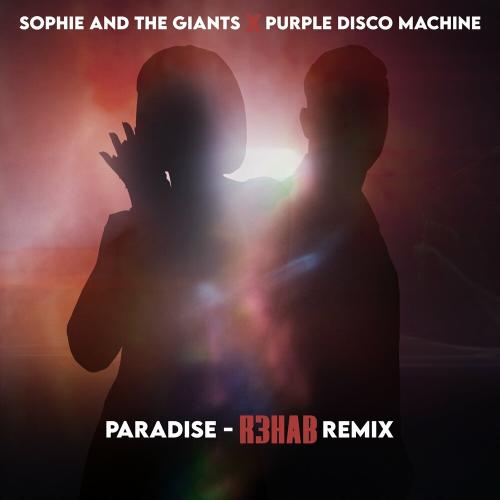Sophie And The Giants feat. Purple Disco Machine - Paradise (R3hab Remix)