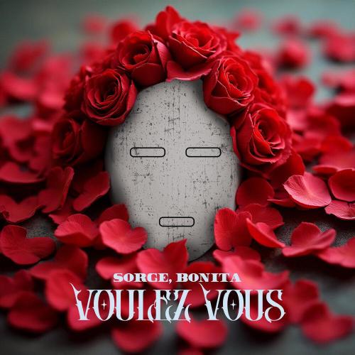 SORGE, Bonita - Voulez Vous