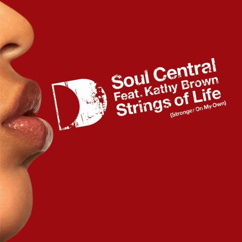 Soul Central - Strings of Life (Stronger on My Own) [feat. Kathy Brown] [Radio Edit]