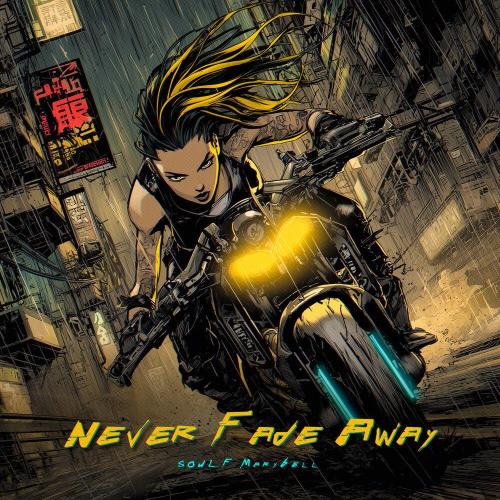SOULF, MaryBell - Never Fade Away