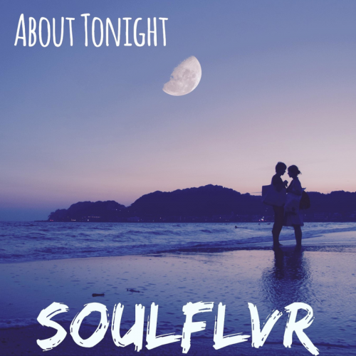 Soulflvr - About Tonight
