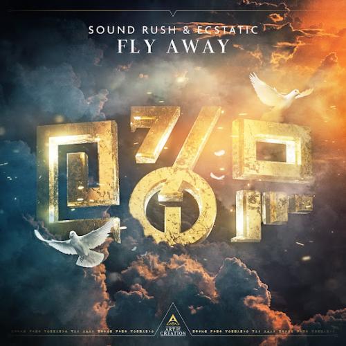 Sound Rush & Ecstatic - Fly Away