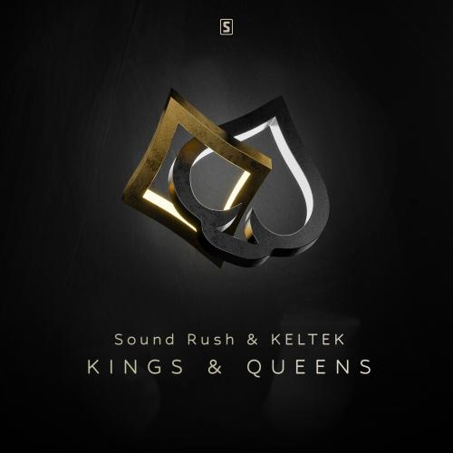 Sound Rush & Keltek - Kings & Queens