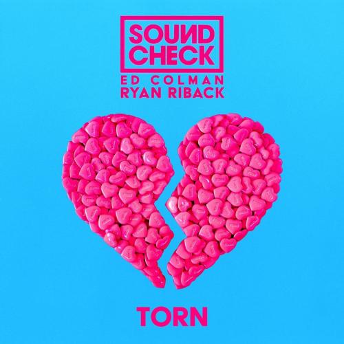 SOUNDCHECK feat. Ryan Riback x Ed Colman - Torn