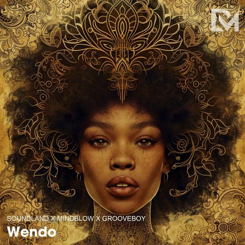 Soundland feat. Mindblow & Grooveboy - Wendo