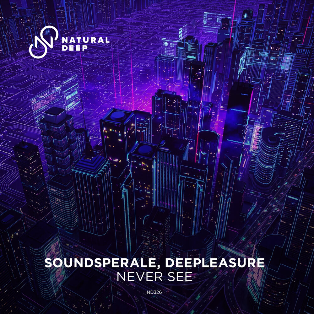 Never See - Soundsperale, Deepleasure