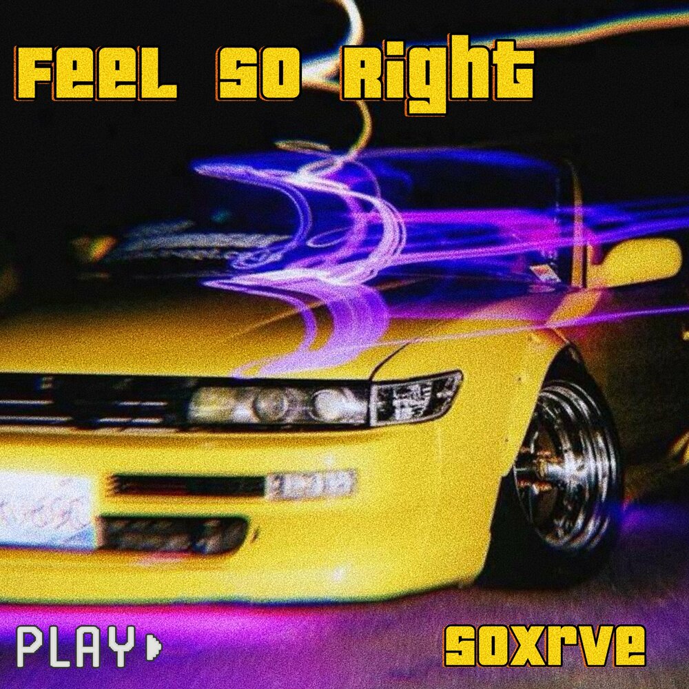 Feel So Right - SOXRVE