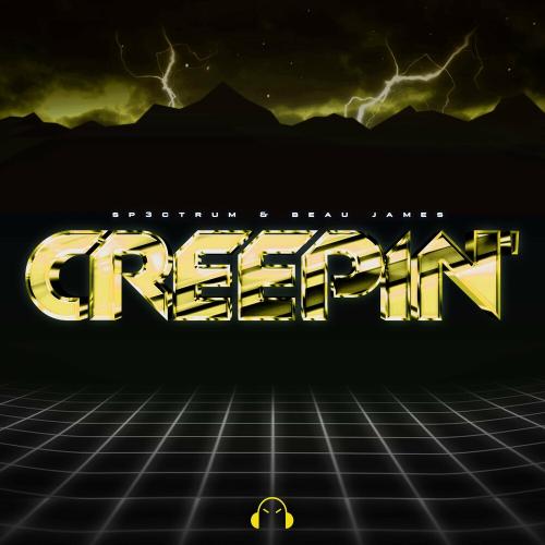 Sp3ctrum & Beau James - Creepin'