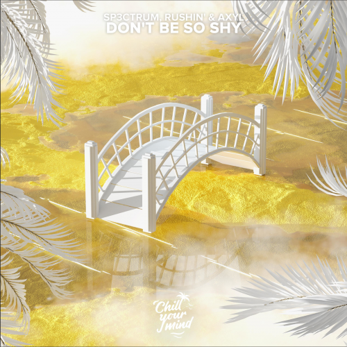 Sp3ctrum - Don't Be So Shy