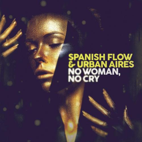 Spanish Flow & Urban Aires - No Woman, No Cry