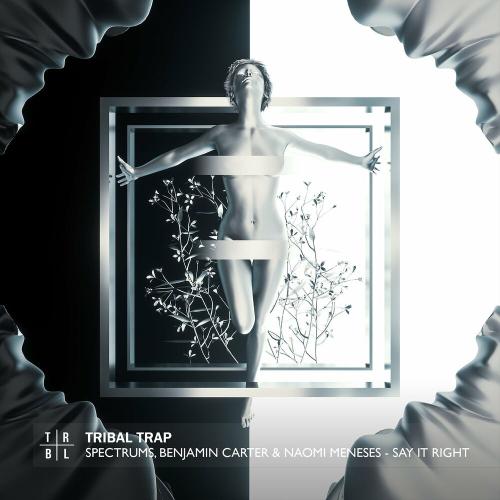 Say It Right - Spectrums, Benjamin Carter & Naomi Meneses