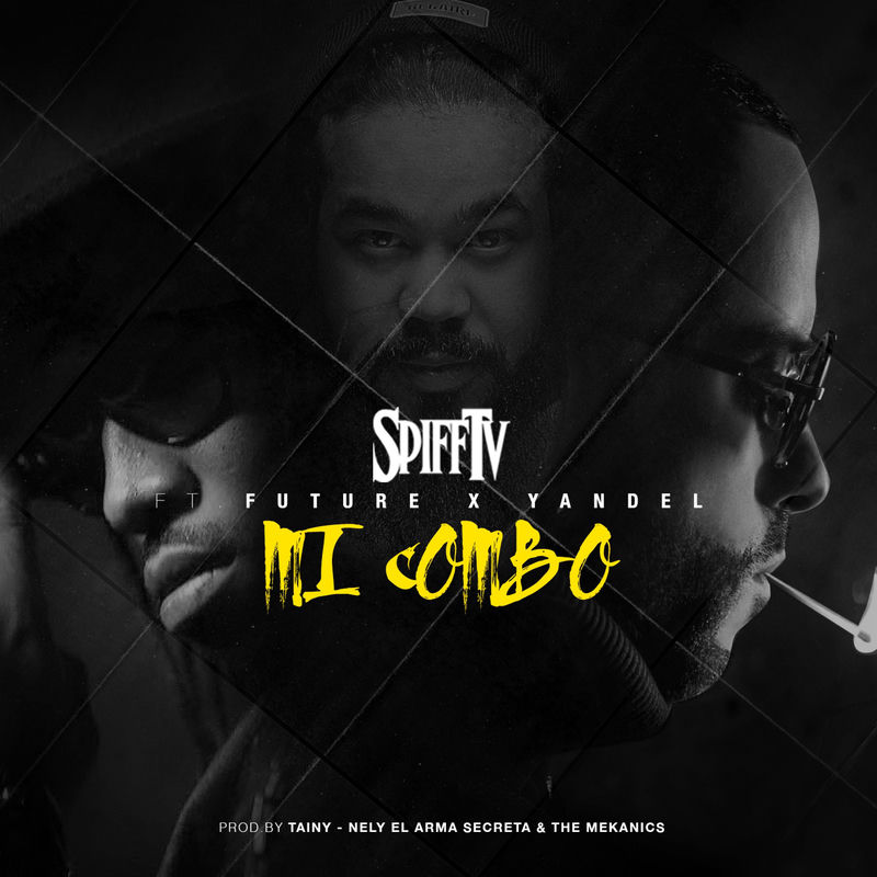 Mi Combo - Spiff TV feat. Future & Yandel