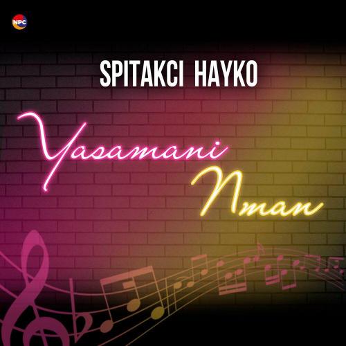 Spitakci Hayko - Naz Es Anum