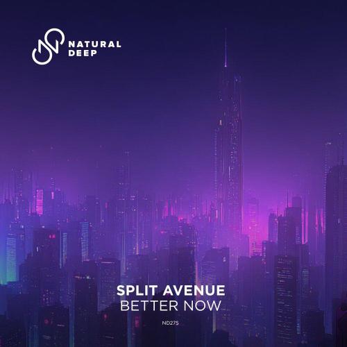 Split Avenue - Better Now