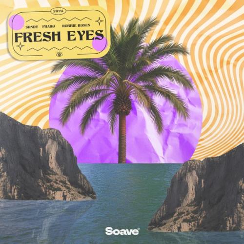 SRNDE, Pharo & Robbie Rosen - Fresh Eyes