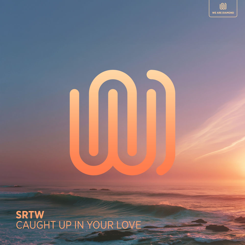 Caught Up In Your Love - SRTW