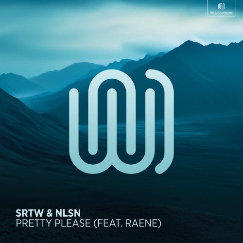 SRTW & NLSN feat. Raene - Pretty Please