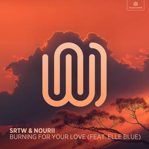 SRTW & nourii feat. Elle Blue - Burning For Your Love