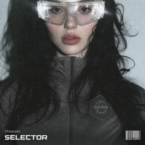 Stadiumx - Selector (Extended Mix)