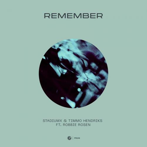 Stadiumx & Timmo Hendriks feat. Robbie Rosen - Remember