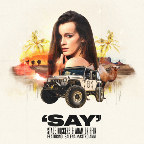 Stage Rockers & Adam Griffin feat. Salena Mastroianni - Say