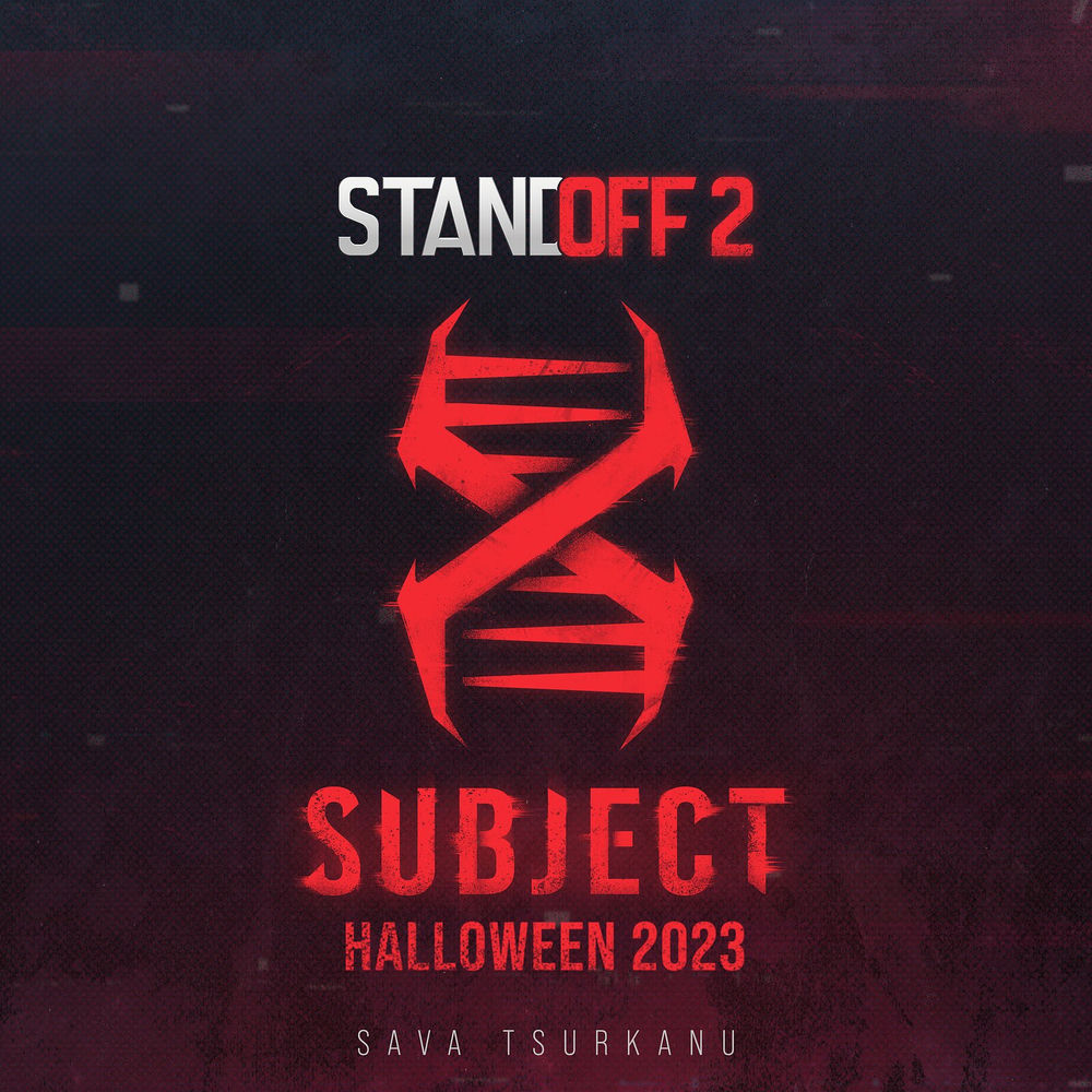 Subject X (Halloween 2023) - Standoff 2 & Sava Tsurkanu