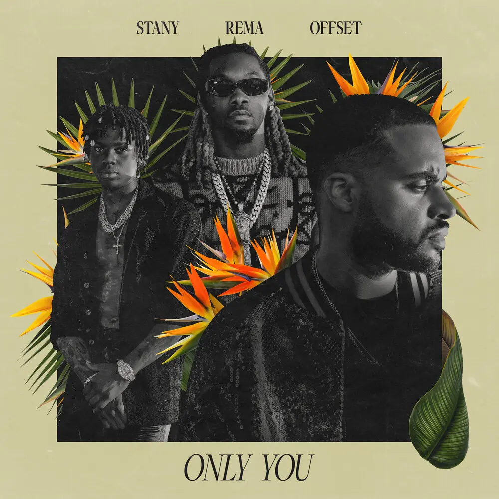Only You - Stany, Rema, Offset