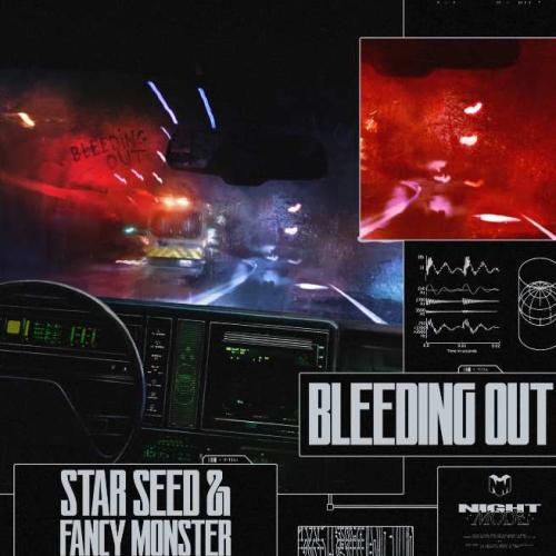 STAR SEED & Fancy Monster - Bleeding Out