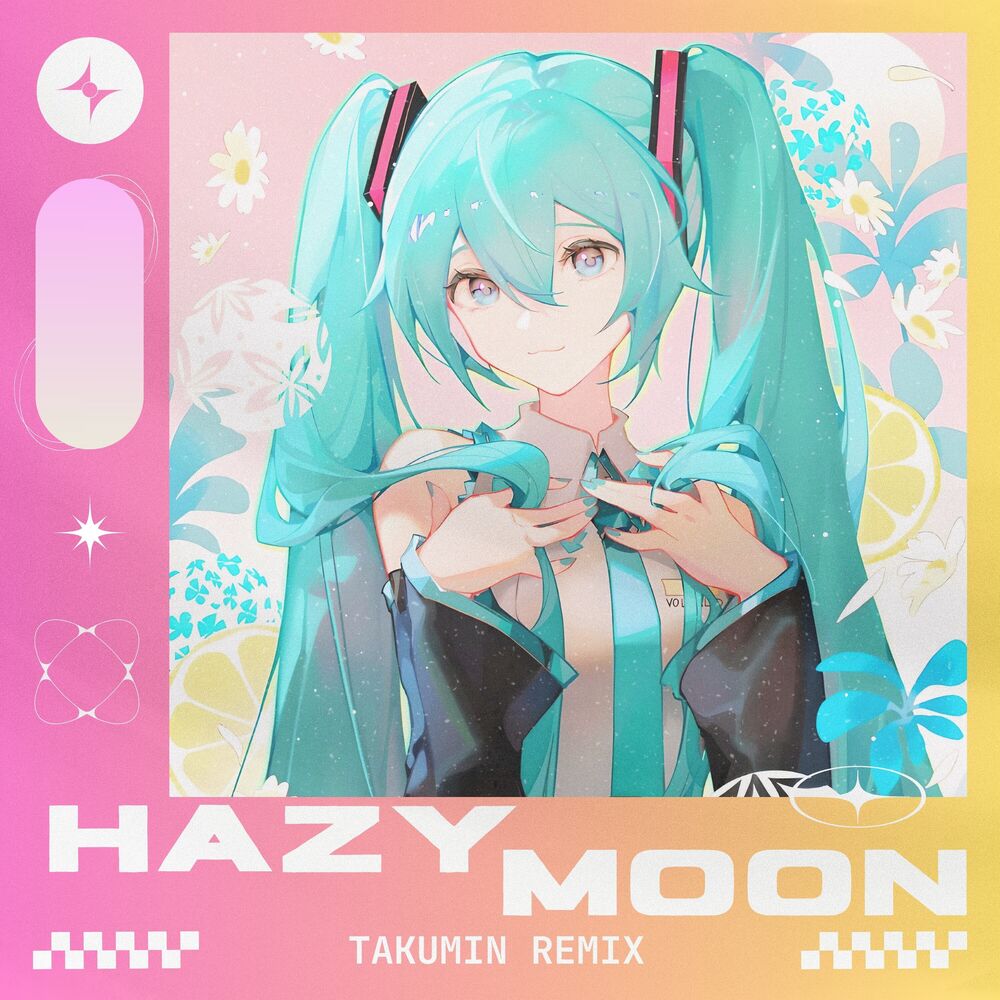 Hazy Moon (Takumin Remix) - StarlingEDM, Hatsune Miku & TakumiN