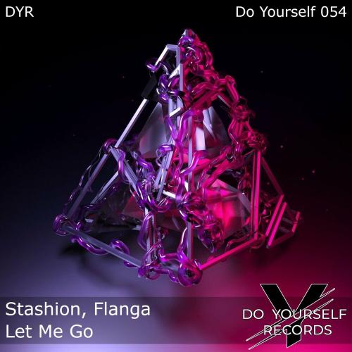 Stashion & Flanga - Let Me Go (Original Mix)