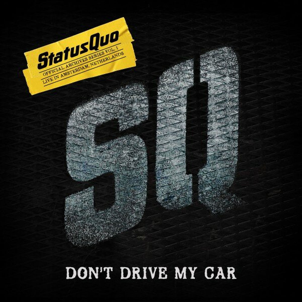 Don't Drive My Car (Live In Amsterdam, New 2023 Mix) - Status Quo