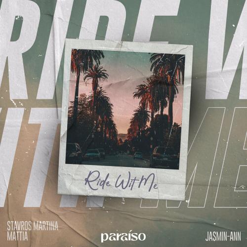 Ride Wit Me - Stavros Martina feat. MATTIA x Jasmin-Ann